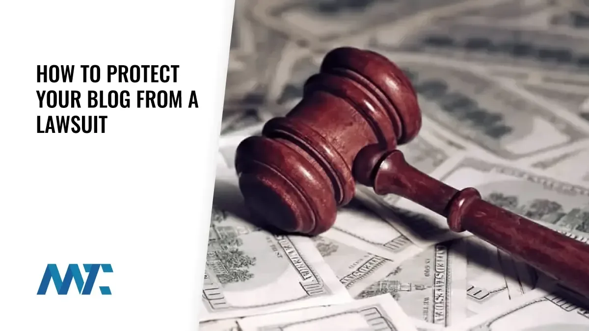 How To Protect Your Blog From A Lawsuit