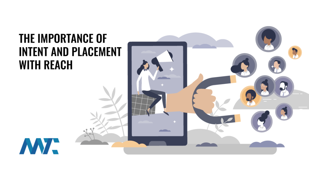The Importance of Placement and Intent With Reach