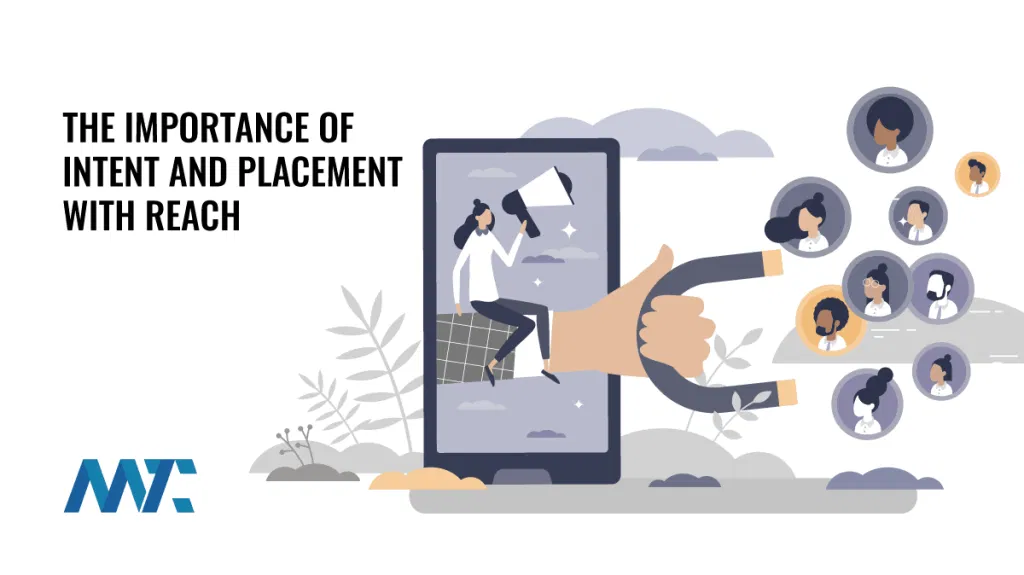 The Importance of Placement and Intent With Reach