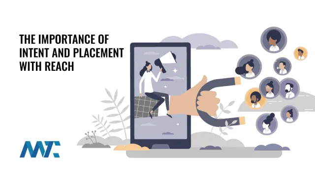 The Importance of Placement and Intent With Reach