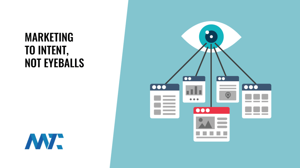 Market To Intent, Not Eyeballs