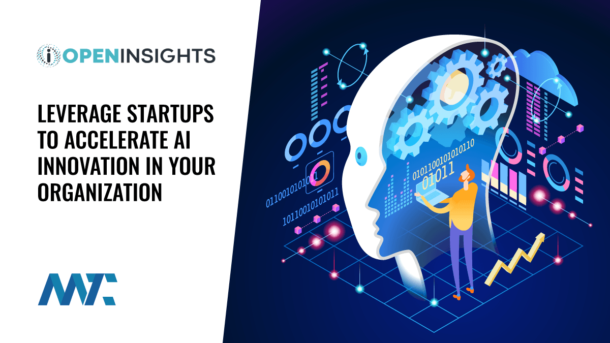 Leveraging Startup Partnerships to Accelerate Innovation in Your Organization 1 AI Startups and Innovation