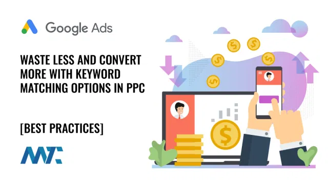 PPC Keyword Strategies (Match and Negative)