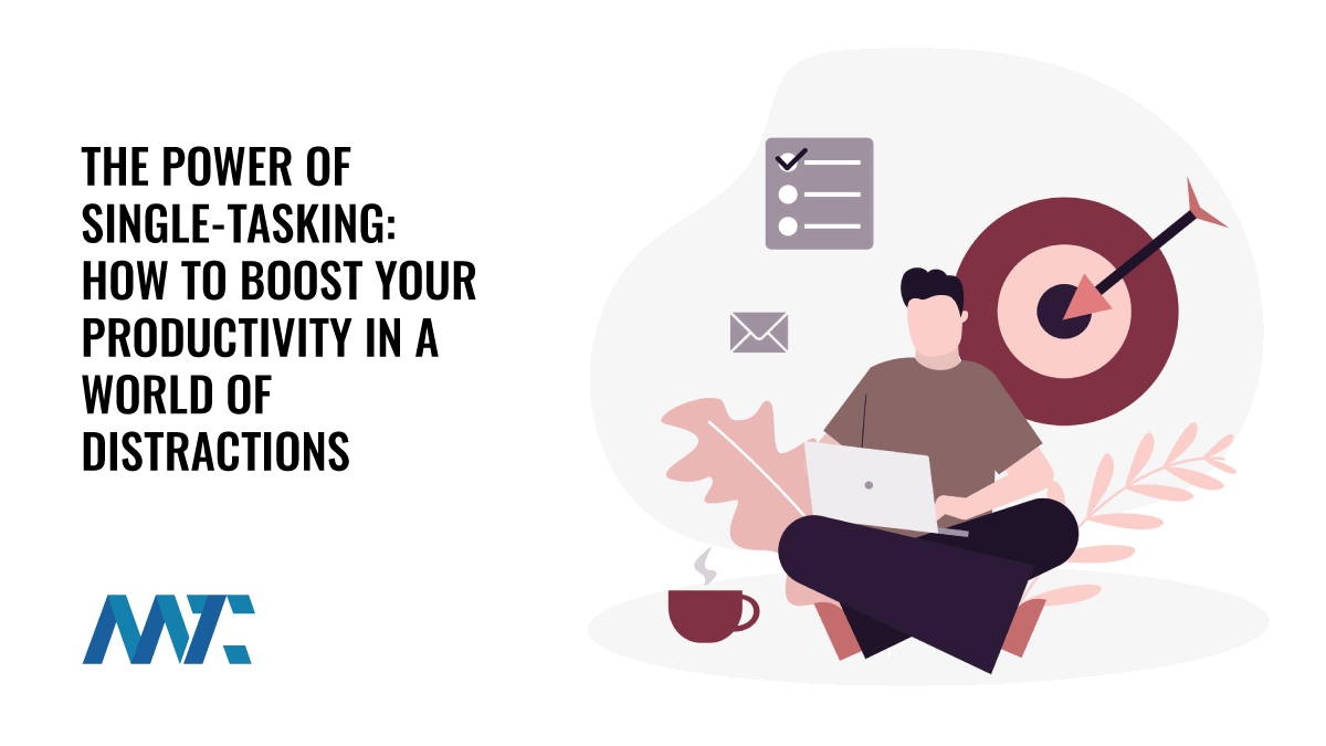 The Power of Single-Tasking: Boosting Productivity in a World of Distractions 1 How to Single-Task: Boost Your Personal Productivity