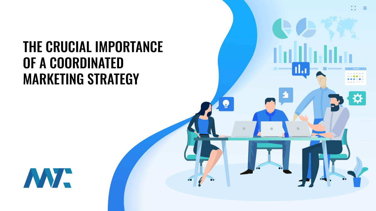 The Crucial Importance of a Coordinated Marketing Strategy in 2024 1 Coordinated Marketing Strategy Importance