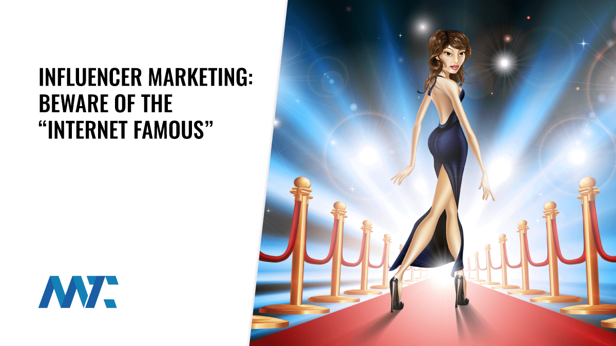 Influencer Marketing: Beware of the Internet Famous 1 Influencer Marketing and Internet Famous
