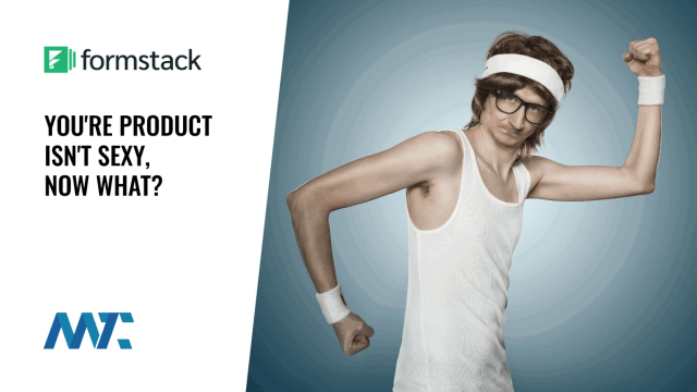 How To Market A Product That Is Not Sexy