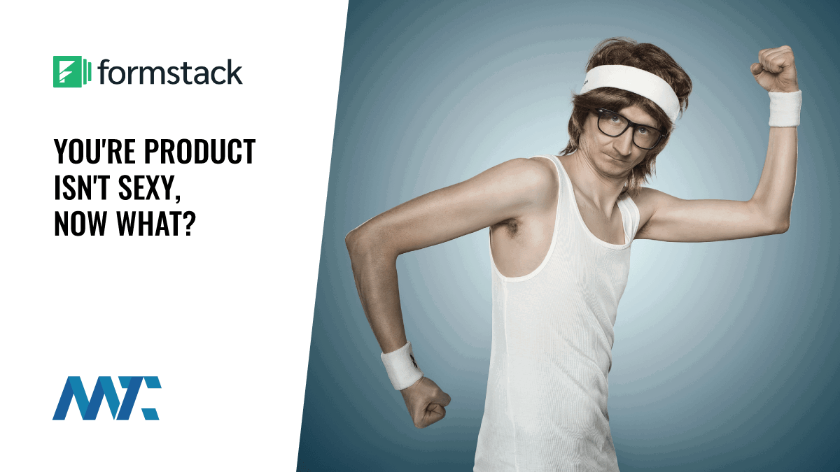 You're Product Isn't Sexy, Now What? 1 How To Market A Product That Is Not Sexy