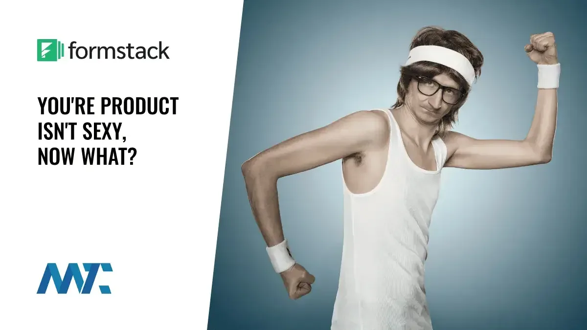 How To Market A Product That Is Not Sexy