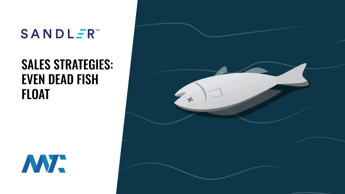 Sales Strategies: Even Dead Fish Float