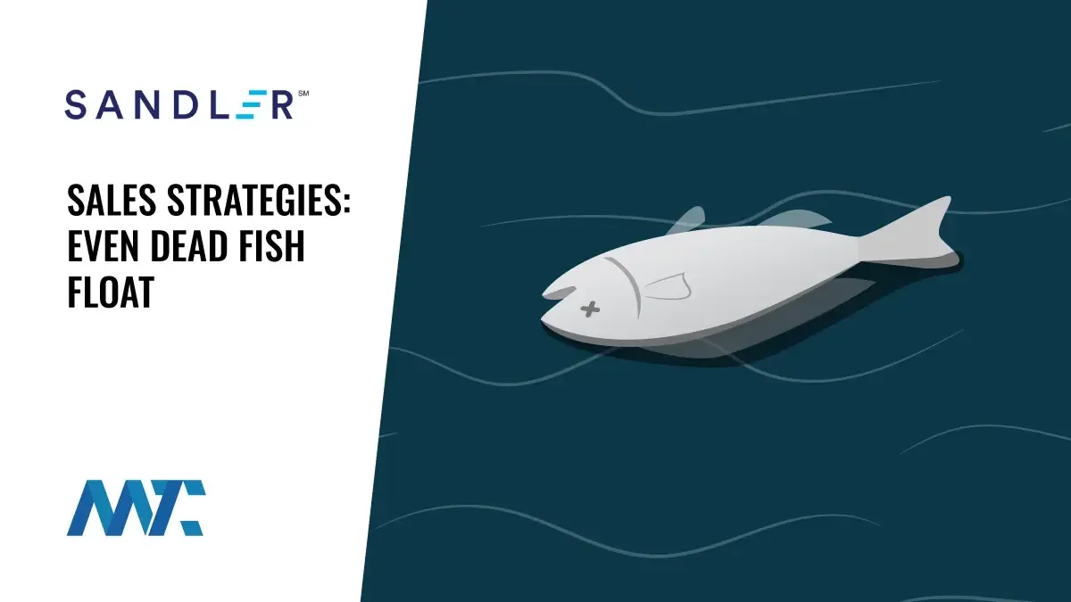 Sales Strategies: Even Dead Fish Float