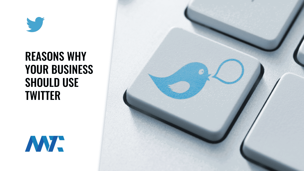 Why Your Business Should Use Twitter 1 Reasons Why Businesses Use Twitter