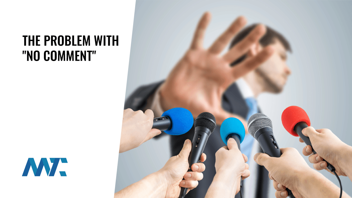 The Problem With "No Comment" 1 No Comment and Public Relations
