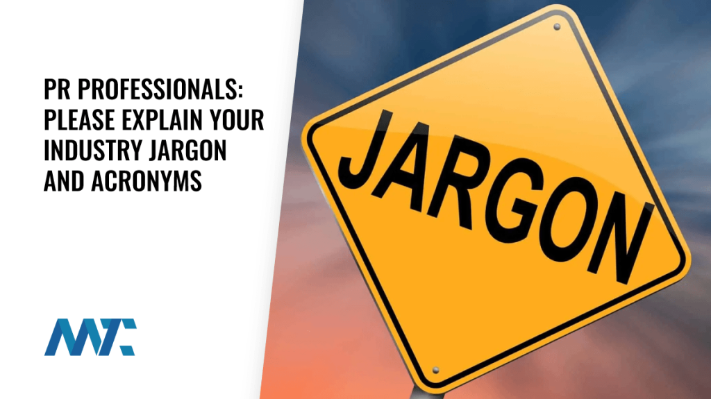 Public Relations, Press Releases, and Industry and Technical Jargon and Acronyms