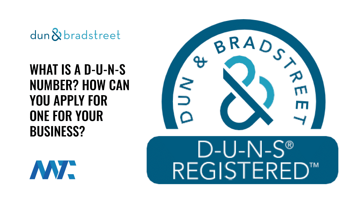 What Is D-U-N-S? How Can You Apply For Your Business's DUNS Number? 1 What is a D-U-N-S? How To Register Your Business for a DUNS Number.