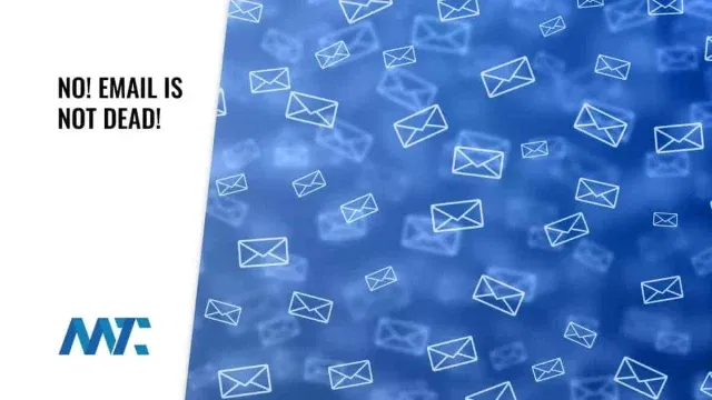 Email Is NOT Dead!