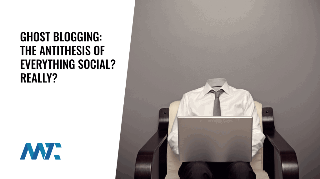 Ghost Blogging: The Antithesis of Everything Social? Really?