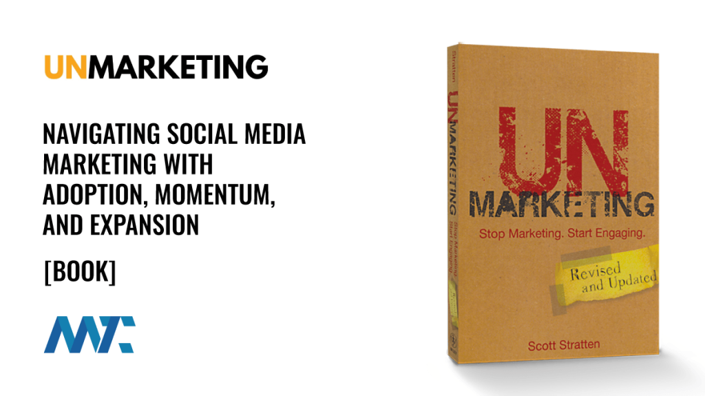 UnMarketing Strategy: Adoption, Momentum, and Expansion