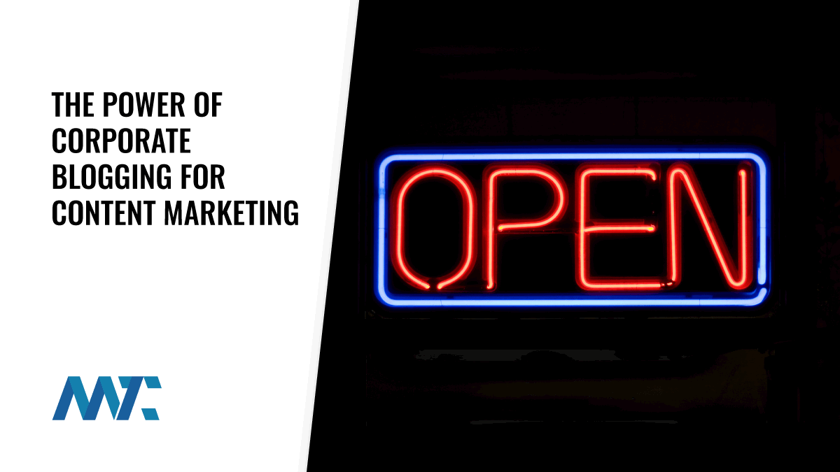 The Power of Corporate Blogging for Content Marketing 1 Corporate Blogging for Content Marketing