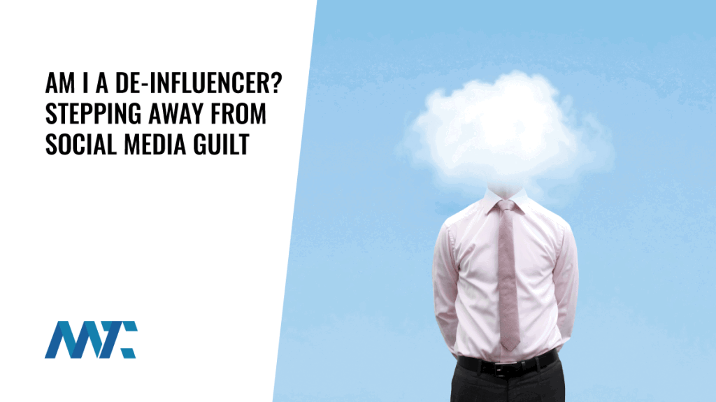 Am I A De-Influencer? Stepping Away From Social Media Guilt
