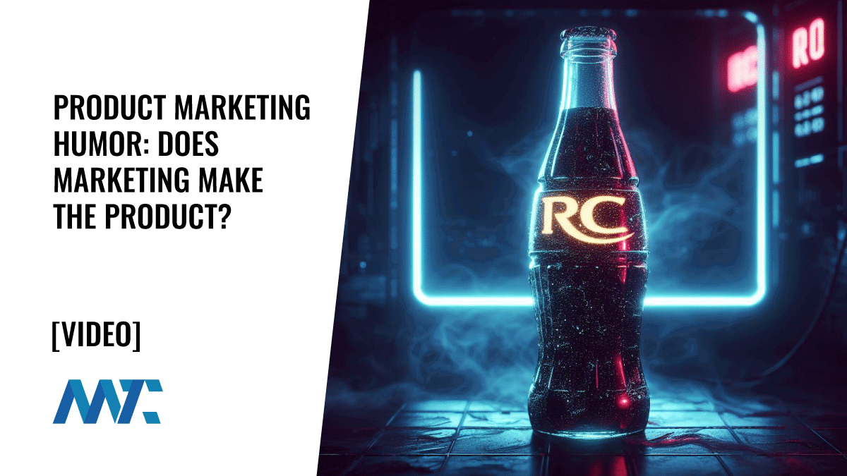 Product Marketing: Does Marketing Make The Product? 1 Product Marketing Humor: Over-marketing and premature marketing