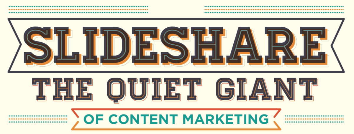 Slideshare - Quiet Giant of Content Marketing 1 slideshare quiet giant