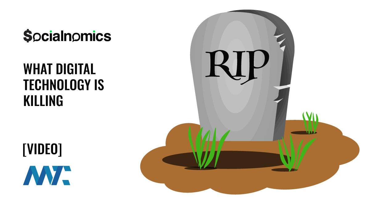 What Digital Technology is Killing 1 What Digital Technology Is Killing, Making Obsolete, or Transforming