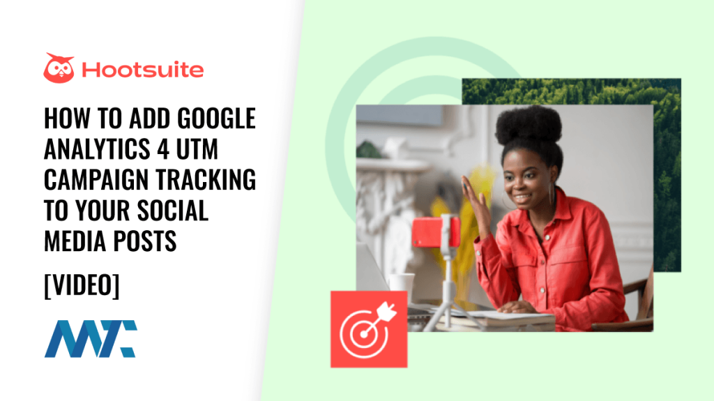 How to Set Up Google Analytics UTM Campaign Tracking in Hootsuite