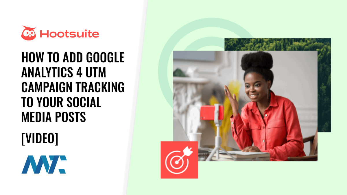 How to Set Up Google Analytics UTM Campaign Tracking in Hootsuite