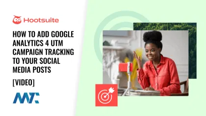 How to Set Up Google Analytics UTM Campaign Tracking in Hootsuite