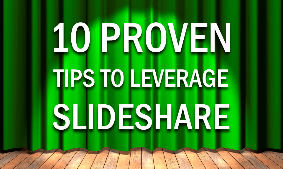 leverage slideshare tips
