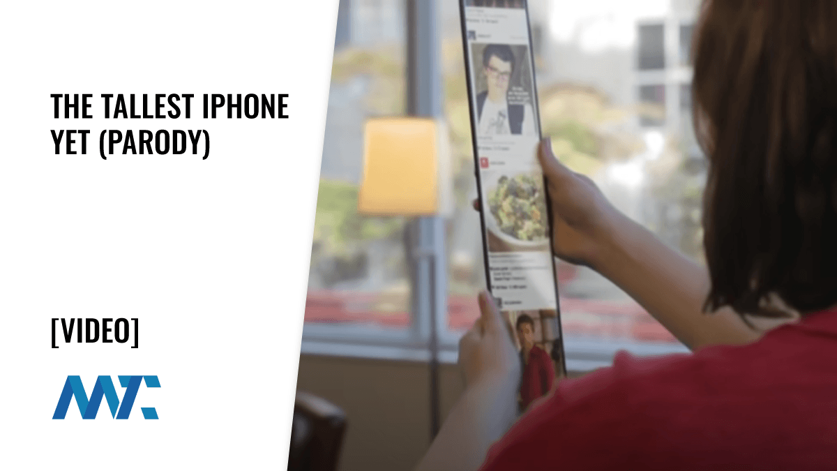 Apple Parody Video: Tallest iPhone Yet
