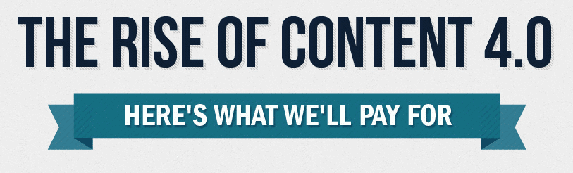 Content 4.0 From Awesome to Many 1 rise of content 4