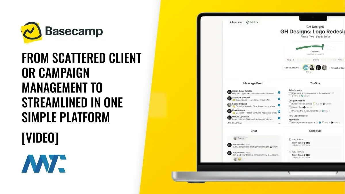 Basecamp: From Scattered Client and Campaign Management to Streamlined in One Simple Platform