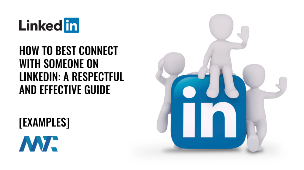 How To Connect On LinkedIn: Best Practices and Examples