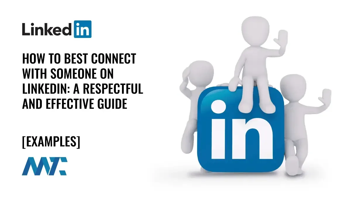 How To Connect On LinkedIn: Best Practices and Examples