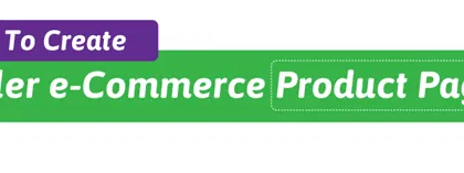 Design Effective E-commerce Product Pages