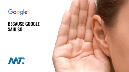 Because Google Said So