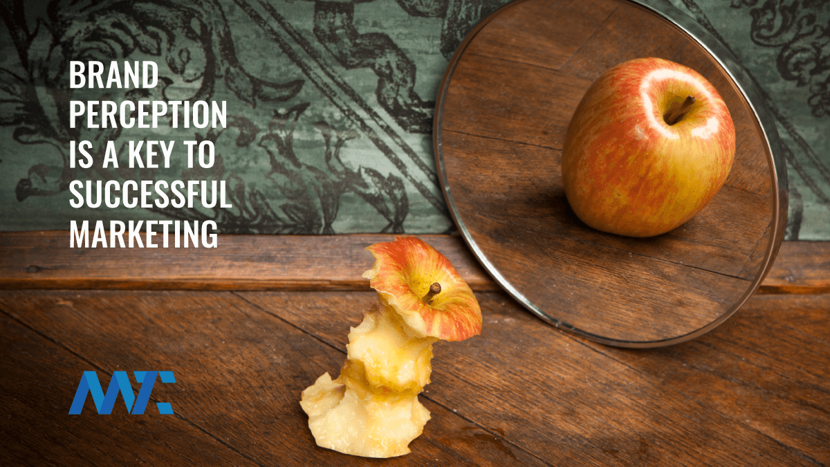 Brand Perception is a Key to Successful Marketing 1 Brand Perception