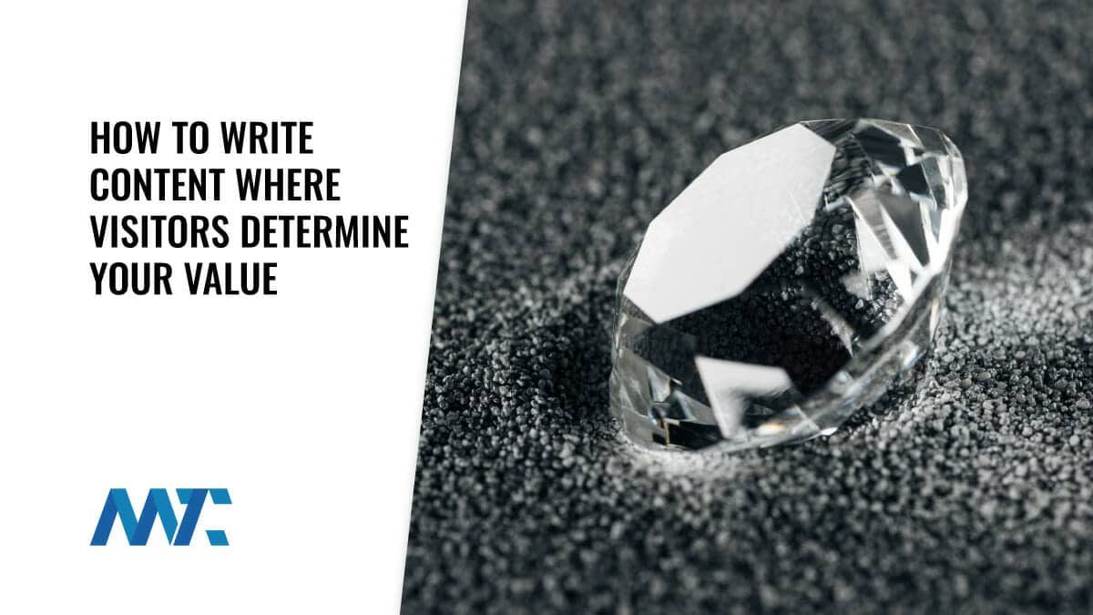 How to Write Content Where Visitors Determine Your Value 1 Content and Value Proposition