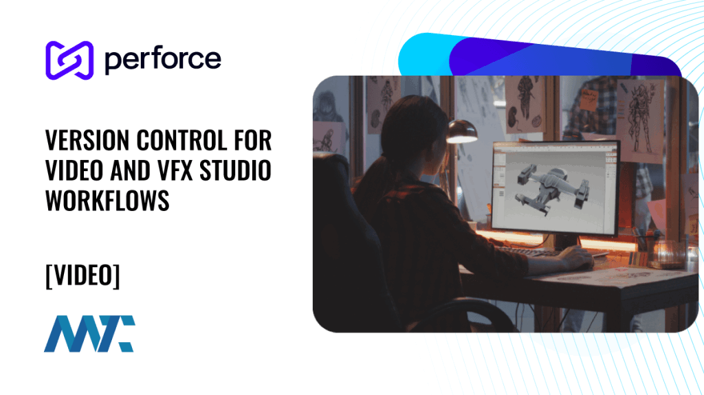 Perforce: Version Control for Video and VFX Studios