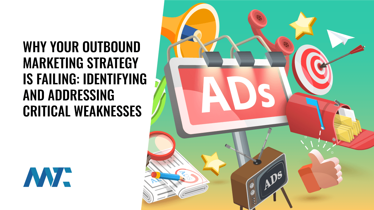 Why Outbound Marketing Strategies Fail