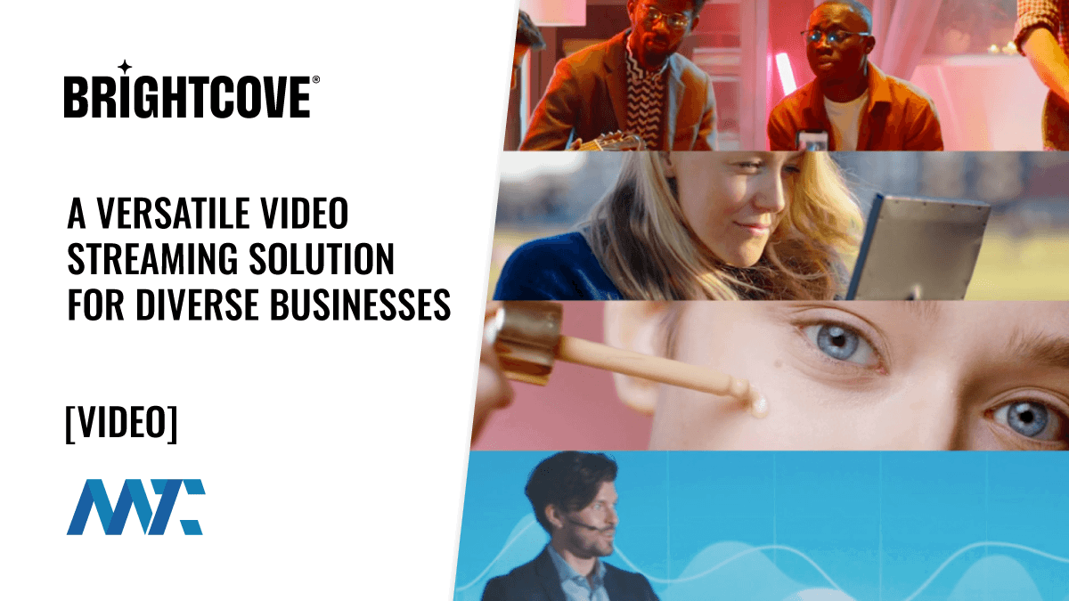 Brightcove: A Versatile Streaming Solution for Diverse Businesses 1 Brightcove: Video Streaming Solutions