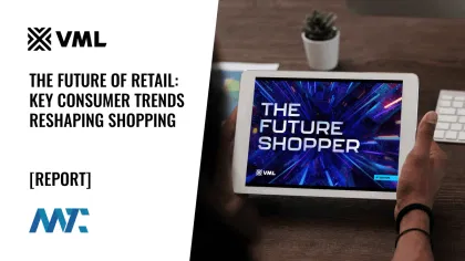 VML Report on the Future of Retail