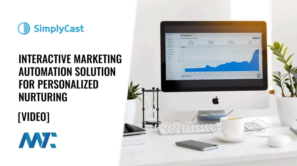SimplyCast Interactive Marketing Automation for Personalized Nurturing