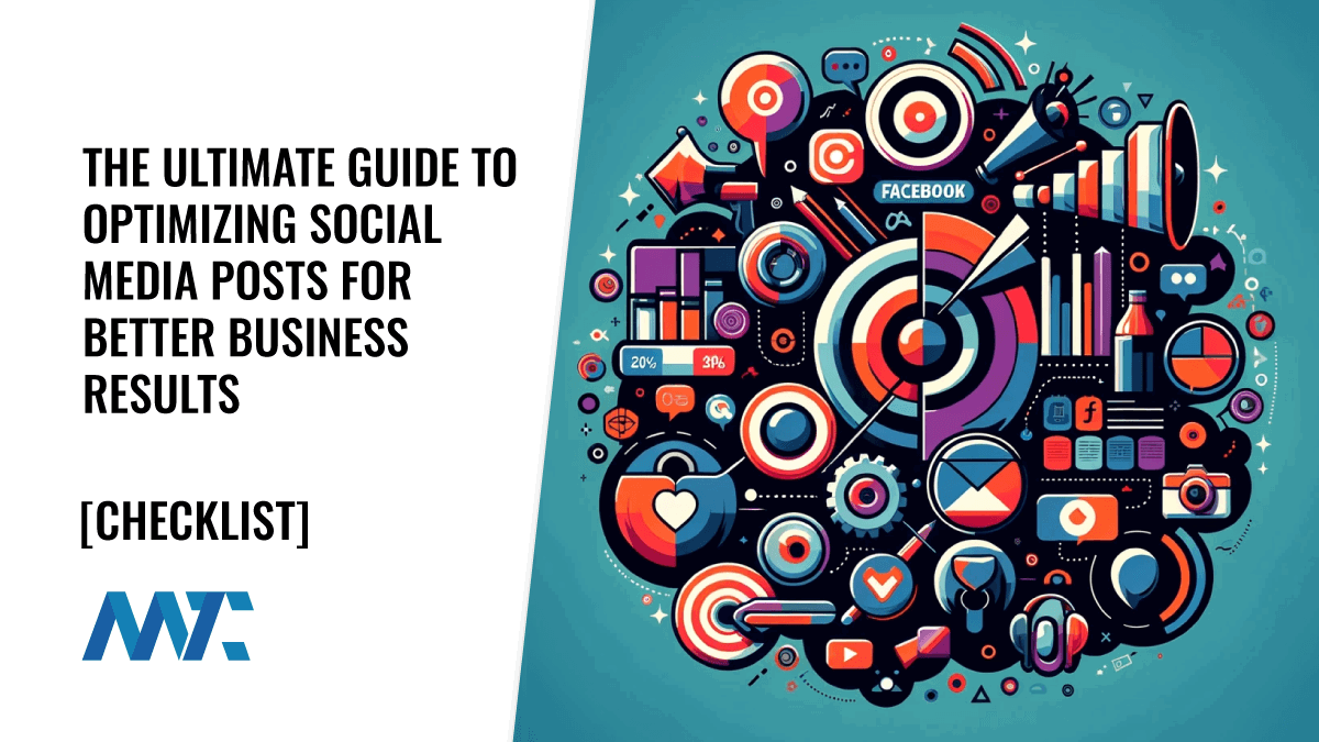 The Ultimate Guide to Optimizing Social Media Posts for Better Business Results 1 How to Optimize Your Social Media Posts