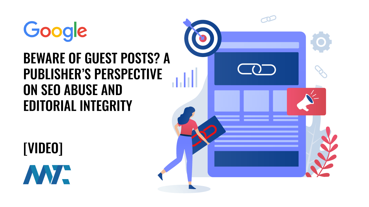 Beware of Guest Posts? A Publisher’s Perspective on SEO Abuse and Editorial Integrity 1 Beware of Backlinking in Guest Blog Posts on Your Publication