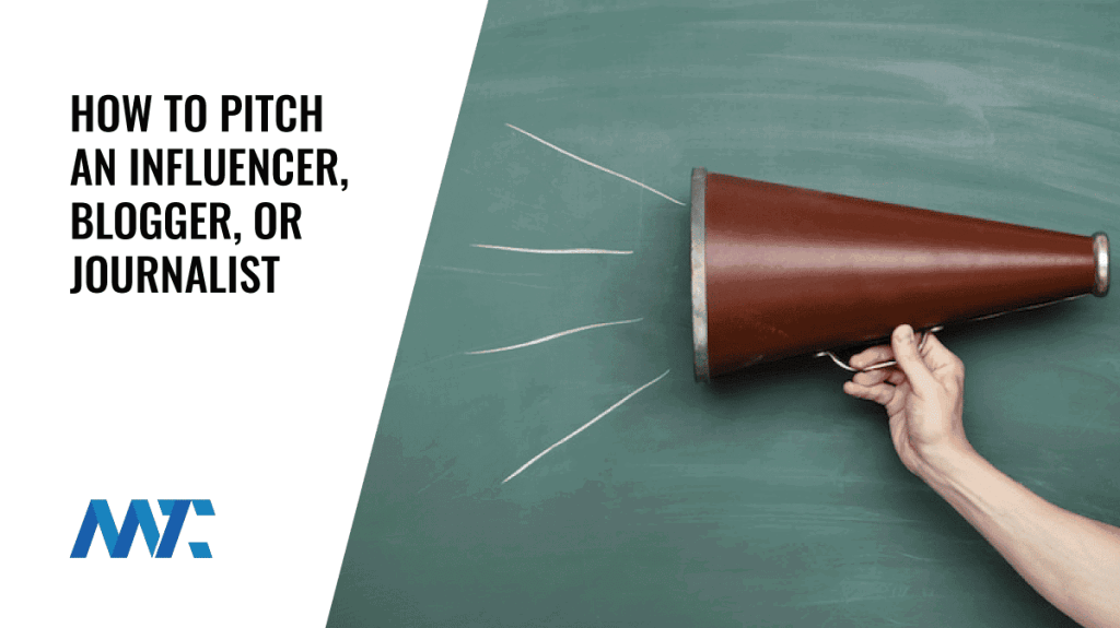 How to pitch an influencer, blogger, or journalist