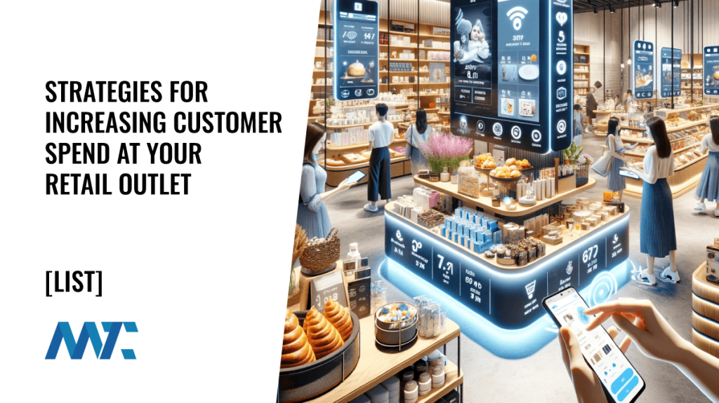 How To Increase Customer Spend at Retail Store - Strategies