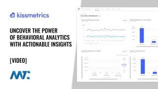 Kissmetrics: Behavioral Analytics with Actionable Insights